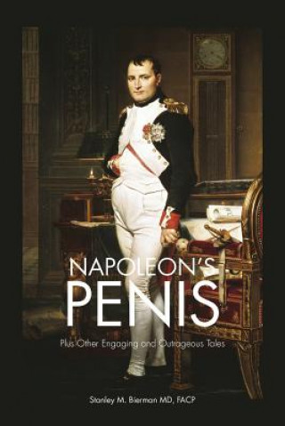 Kniha Napoleon's Penis Stanley M Bierman MD Facp