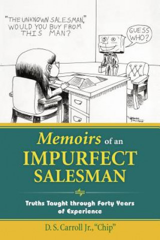 Kniha Memoirs of an Impurfect Salesman D S Carroll Jr "Chip"