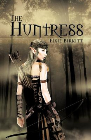 Kniha Huntress Pixie Birkitt