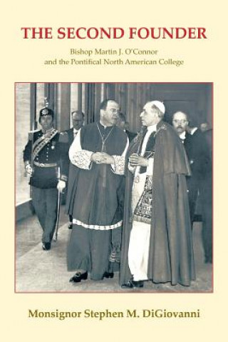 Knjiga Second Founder Monsignor Stephen M Digiovanni