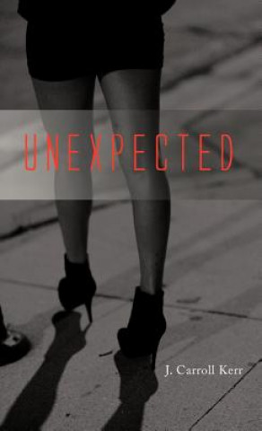 Livro Unexpected J Carroll Kerr