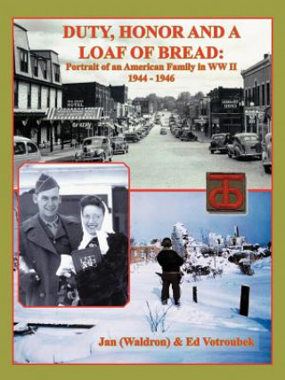 Carte Duty, Honor, and a Loaf of Bread Ed Votroubek