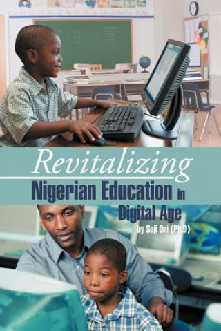 Knjiga Revitalizing Nigerian Education in Digital Age Soji Oni