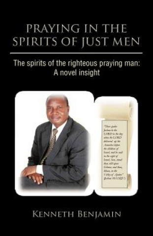 Книга Praying in the Spirits of Just Men Kenneth Benjamin