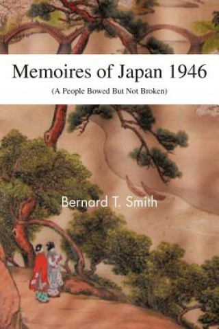 Książka Memoires of Japan 1946 Bernard T Smith