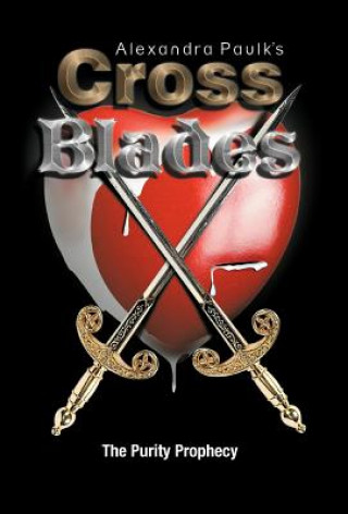 Libro Cross Blades Alexandra Paulk's