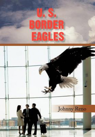 Книга U. S. Border Eagles Johnny Reno