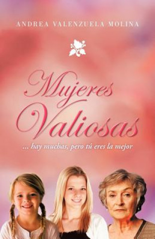 Könyv Mujeres Valiosas Andrea Valenzuela Molina