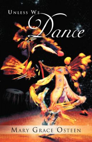 Knjiga Unless We Dance Mary Grace Osteen