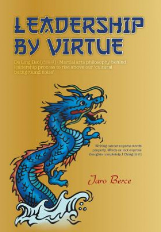 Книга Leadership by Virtue Jaro Berce