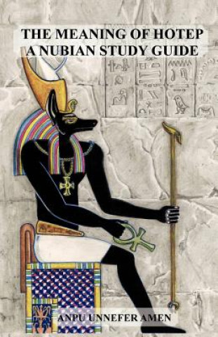 Βιβλίο Meaning of Hotep Anpu Unnefer Amen