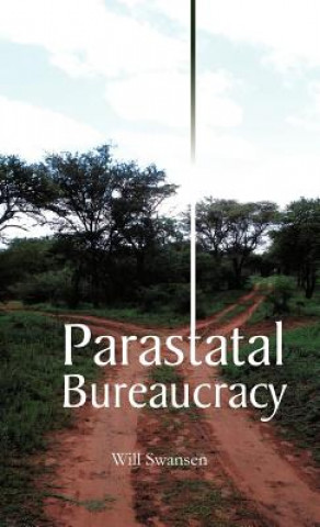 Книга Parastatal Bureaucracy Will Swansen