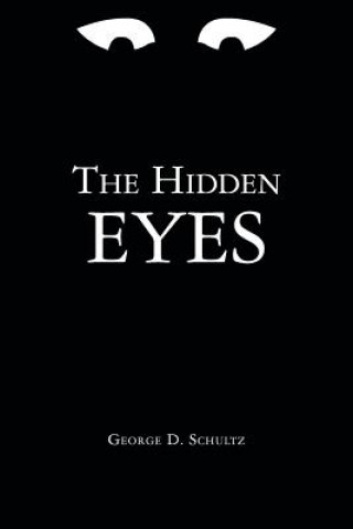 Kniha Hidden Eyes George D Schultz