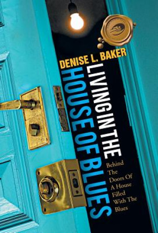 Carte Living in the House of Blues Denise L Baker
