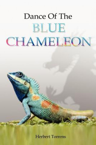 Könyv Dance of the Blue Chameleon Herbert Torrens