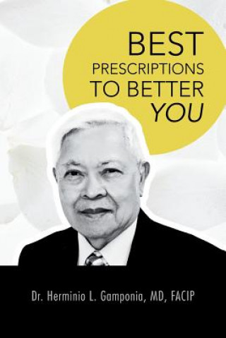 Kniha Best Prescriptions to Better You Dr Herminio L Gamponia MD Facip