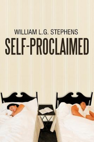 Könyv Self-Proclaimed William L G Stephens