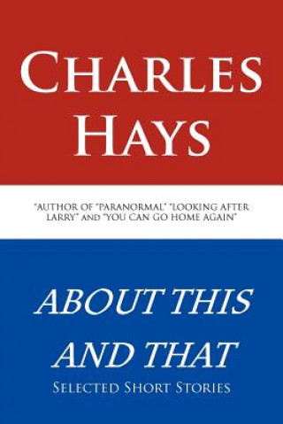 Knjiga About This and That Charles Hays