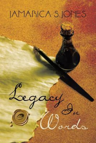 Könyv Legacy in Words Jamarica S Jones