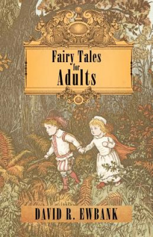 Könyv Fairy Tales for Adults David R Ewbank