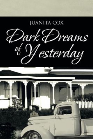 Βιβλίο Dark Dreams of Yesterday Juanita Cox