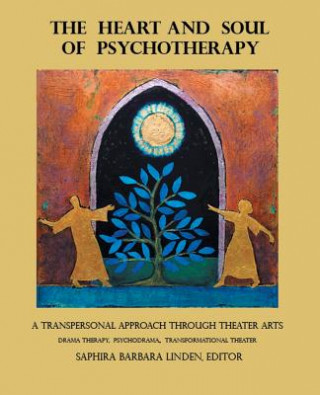 Kniha Heart and Soul of Psychotherapy Saphira Barbara Linden