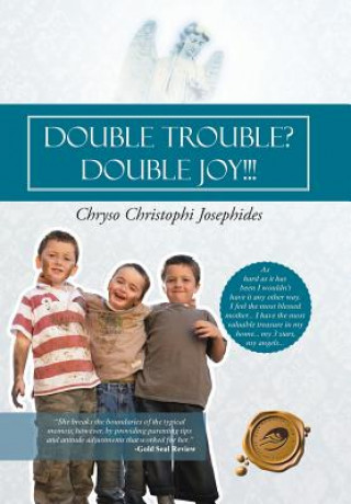 Livre Double Trouble? Double Joy!!! Chryso Christrophi Josephides