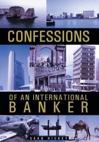 Buch Confessions of an International Banker Sean Hickey