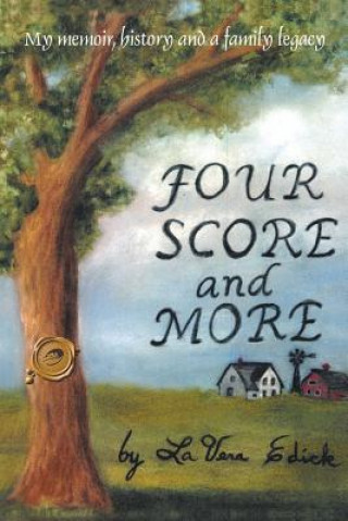 Book Four Score and More Lavera Edick