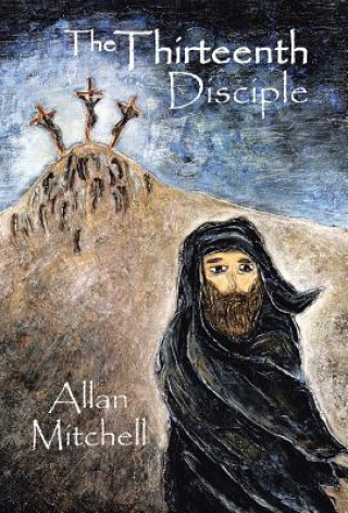 Kniha Thirteenth Disciple Allan Mitchell