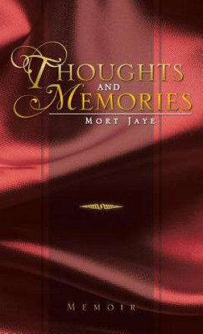 Книга Thoughts and Memories Mort Jaye