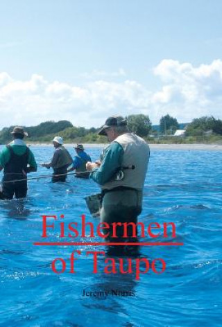 Книга Fishermen of Taupo Jeremy (Castelfranco Conservatoire) Norris