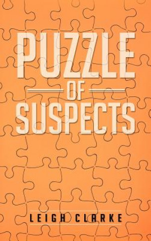 Könyv Puzzle of Suspects Leigh Clarke