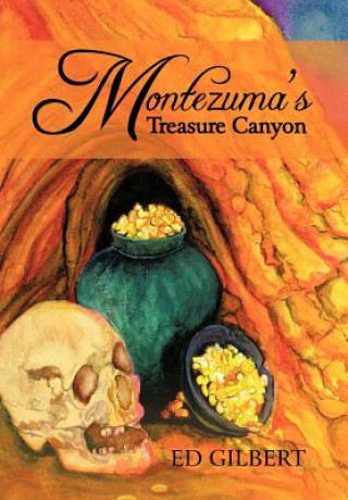 Knjiga Montezuma's Treasure Canyon Ed Gilbert