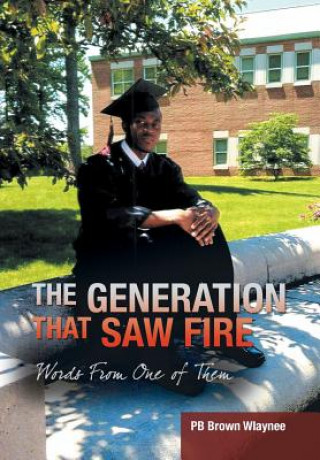 Книга Generation That Saw Fire Pb Brown Wlaynee