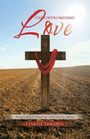 Buch Uncompromising Love Lynette Edwards
