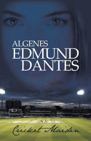 Könyv Cricket Maiden Algenes Edmund Dantes