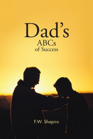 Libro Dad's ABCs of Success F W Shapiro