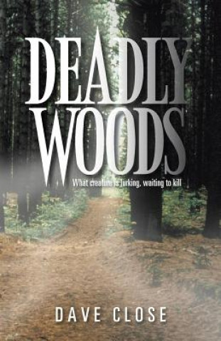 Kniha Deadly Woods Dave Close