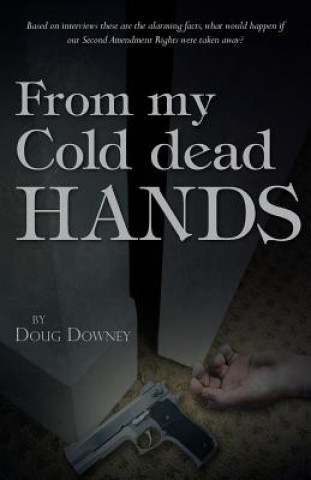 Boek From My Cold Dead Hands Doug Downey
