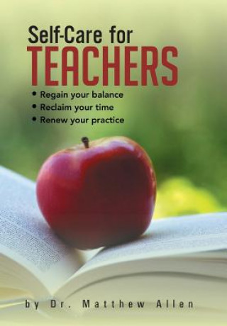 Knjiga Self-Care for Teachers Dr Matthew Allen