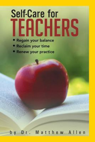 Knjiga Self-Care for Teachers Dr Matthew Allen