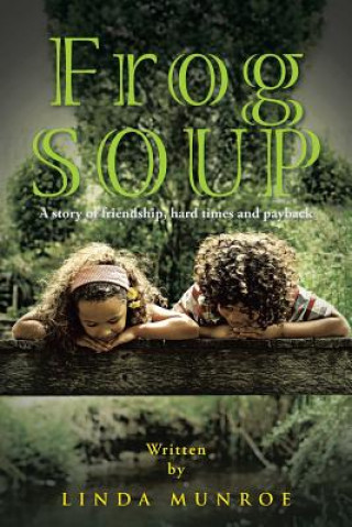 Knjiga Frog Soup Linda Munroe
