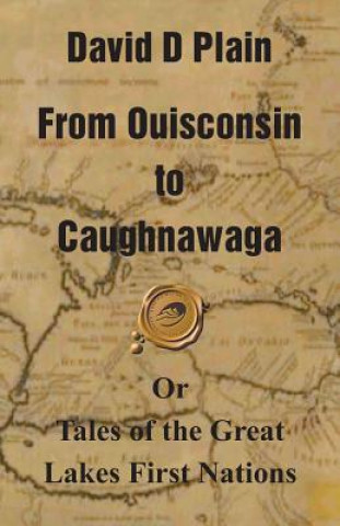 Książka From Ouisconsin to Caughnawaga David D Plain