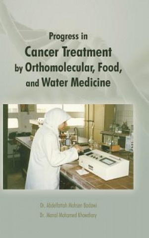 Kniha Progress in Cancer Treatment by Orthomolecular, Food, and Water Medicine Dr Manal Mohamed Khowdiary