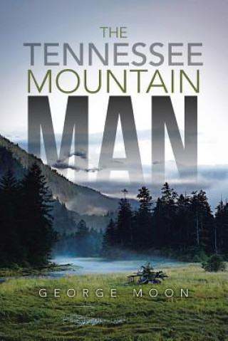 Βιβλίο Tennessee Mountain Man George Moon