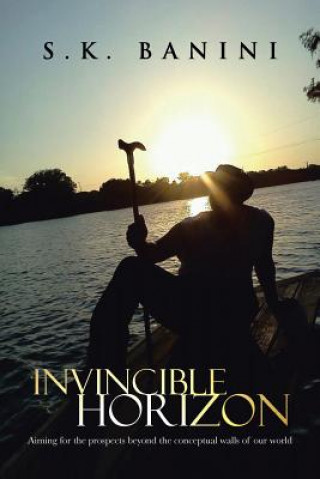 Knjiga Invincible Horizon S K Banini