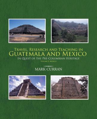 Carte Travel, Research and Teaching in Guatemala and Mexico Mark Curran