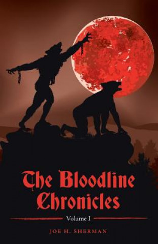 Könyv Bloodline Chronicles Joe H Sherman