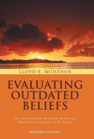 Kniha Evaluating Outdated Beliefs Lloyd E McIlveen
